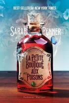 Couverture du livre « La petite boutique aux poisons » de Sarah Penner aux éditions Faubourg Marigny