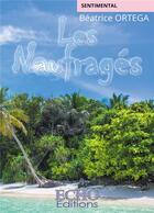 Couverture du livre « Les naufragés » de Beatrice Ortega aux éditions Echo Editions