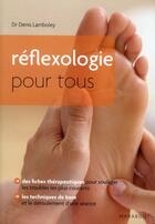 Couverture du livre « La réflexologie pour tous » de Denis Lamboley aux éditions Marabout