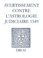 Couverture du livre « Recueil des opuscules 1566. Avertissement contre l'astrologie judiciaire (1549) » de Laurence Vial-Bergon aux éditions Epagine