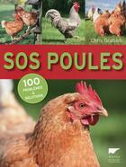 Couverture du livre « Sos poules ; 100 problèmes et solutions » de Chris Graham aux éditions Delachaux & Niestle