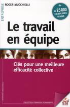 Couverture du livre « Le travail en equipe » de Roger Mucchielli aux éditions Esf