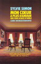 Couverture du livre « Mon coeur a plus d'amour que vous n'avez d'oubli - laure, duchesse d'abrantes » de Sylvie Simon aux éditions Mercure De France