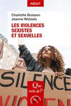 Couverture du livre « Les violences sexistes et sexuelles » de Charlotte Buisson et Jeanne Wetzels aux éditions Que Sais-je ?