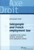 Couverture du livre « Salespeople and french employment law » de Jean-Jacques Touati aux éditions Lamy
