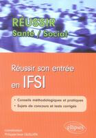 Couverture du livre « Reussir son entrée en IFSI » de Quillien aux éditions Ellipses