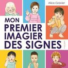 Couverture du livre « Mon premier imagier des signes » de Alice Gravier aux éditions La Martiniere Jeunesse