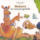 Couverture du livre « Octave ne veut pas grandir » de Elisabeth De Lambilly et Jerome Peyrat aux éditions Auzou