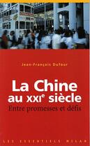 Couverture du livre « Chine au 21e siecle, entre promesses et defis(la) » de Espaignet Jean-Paul aux éditions Milan