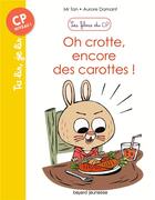 Couverture du livre « Les filous du CP Tome 1 : oh crotte, encore des carottes ! » de Aurore Damant et Mr Tan aux éditions Bayard Jeunesse