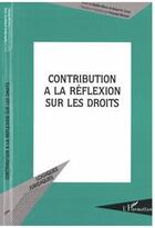 Couverture du livre « Contribution à la réflexion sur les droits » de Martha Minow et Robert M. Cover aux éditions L'harmattan