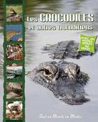 Couverture du livre « Tout un monde en photos ; les crocodiles et autres crocodiliens » de  aux éditions Piccolia