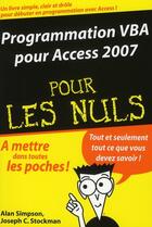 Couverture du livre « Programmation vba pour access 2007 poche pour les nuls » de Simpson Alan aux éditions First Interactive