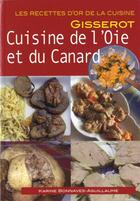 Couverture du livre « Cuisine de l'oie et du canard » de Karine Bonnaves-Aguillaume aux éditions Gisserot