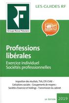 Couverture du livre « Les guides RF ; professions libérales (10e édition) » de Groupe Revue Fiduciaire aux éditions Revue Fiduciaire