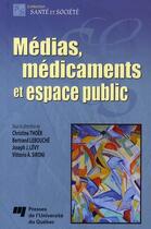 Couverture du livre « Médias, médicaments et espace public » de  aux éditions Pu De Quebec
