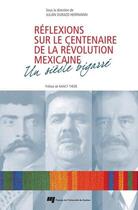 Couverture du livre « Réflexions sur le centenaire de la Révolution mexicaine » de Julian Durazo Herrmann aux éditions Presses De L'universite Du Quebec