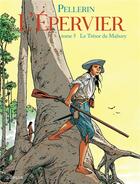 Couverture du livre « L'Epervier Tome 5 : le trésor du Mahury » de Patrice Pellerin aux éditions Dupuis