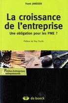 Couverture du livre « La croissance de l'entreprise, une obligation pour les pme ? » de Franck Janssen aux éditions De Boeck Superieur