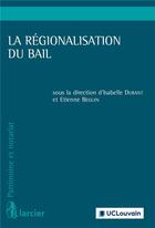 Couverture du livre « La régionalisation du bail » de Beguin-E+Durant-I aux éditions Larcier