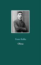 Couverture du livre « Obras » de Franz Kafka aux éditions Books On Demand