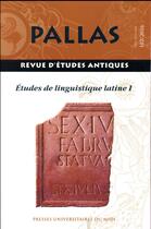 Couverture du livre « Revue Pallas t.102 ; études de linguistique latine t.1 » de Revue Pallas aux éditions Pu Du Midi