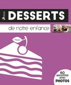 Couverture du livre « Desserts de notre enfance » de  aux éditions Artemis