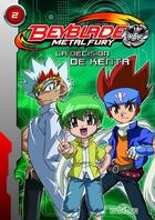 Couverture du livre « Beyblade - metal fury T.2 ; la décision de Kenta » de  aux éditions Les Livres Du Dragon D'or