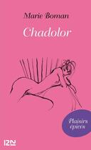 Couverture du livre « Chadolor » de Marie Boman aux éditions 12-21