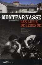 Couverture du livre « Montparnasse ; les lieux de légende » de Olivier Renault aux éditions Parigramme