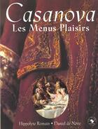 Couverture du livre « Casanova, les menus plaisirs » de Romain Hippolyte aux éditions Flammarion