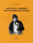 Couverture du livre « Aspects de la première chouannerie mayennaise » de Gerard Blottiere aux éditions Siloe