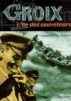 Couverture du livre « Groix, l'île des sauveteurs » de Guy Tonnerre aux éditions Coop Breizh