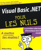 Couverture du livre « Visual basic .net pour les nuls » de Wallace Wang aux éditions First Interactive