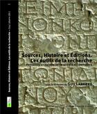 Couverture du livre « Sources, histoire et editions - les outils de la recherche » de Guy Labarre aux éditions Pu De Franche Comte