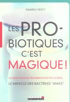 Couverture du livre « Les probiotiques, c'est magique ! » de Daniele Festy aux éditions Leduc