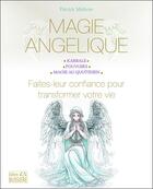 Couverture du livre « Magie angélique : faites leur confiance pour transformer votre vie » de Patrick Mabrier aux éditions Bussiere