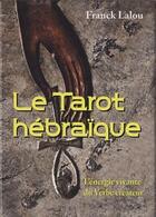 Couverture du livre « Le tarot hébraïque ; coffret » de Franck Lalou aux éditions Vega