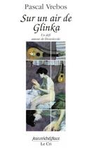 Couverture du livre « Sur un air de glinka » de Pascal Vrebos aux éditions Nouvelles Editions Place