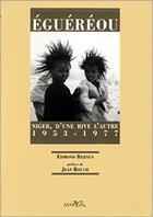 Couverture du livre « Éguéréou : Niger, d'une rive l'autre, 1953-1977 » de Edmond Bernus aux éditions Marval