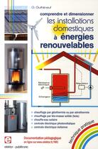 Couverture du livre « Comprendre et dimensionner les installations domestiques à énergies renouvelables » de Gerard Guiheneuf aux éditions Publitronic Elektor