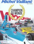 Couverture du livre « Michel Vaillant T.26 ; champion du monde » de Jean Graton aux éditions Graton