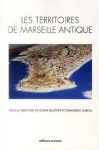 Couverture du livre « Les territoires de marseille antique » de Arnaud/Bats/Bernard aux éditions Errance