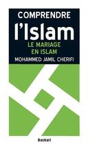 Couverture du livre « Le mariage en Islam » de Mohammed.J.Cherifi aux éditions Bachari