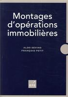 Couverture du livre « Montages d'opérations immobilières (8e édition) » de Francois Petit et Aldo Sevino aux éditions Efe