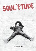 Couverture du livre « Soul'étude » de Chris Davies aux éditions Christopher Davies
