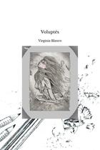 Couverture du livre « Voluptés » de Blanco Virginia aux éditions Thebookedition.com