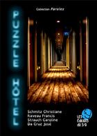 Couverture du livre « Puzzle hotel » de Christiane Schmitz et Francis Raveau et Caroline Strauch et Jose Da Cruz aux éditions Les Editions Du 3/9