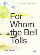 Couverture du livre « For whom the bell tolls » de Szanto Andras aux éditions Hatje Cantz