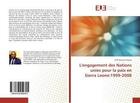 Couverture du livre « L'engagement des nations unies pour la paix en sierra leone:1999-2008 » de Bakayota Kpaye Koffi aux éditions Editions Universitaires Europeennes